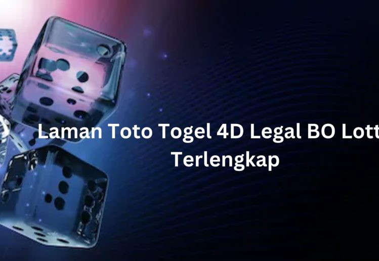 Laman Toto Togel 4D Legal BO Lottery Terlengkap